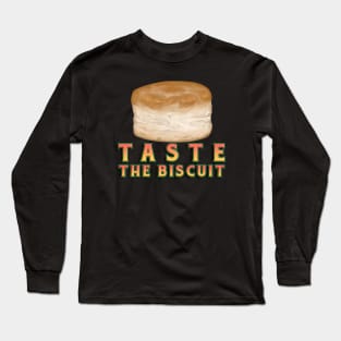 Taste the Biscuit Long Sleeve T-Shirt